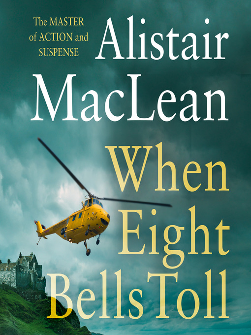 Title details for When Eight Bells Toll by Alistair MacLean - Wait list